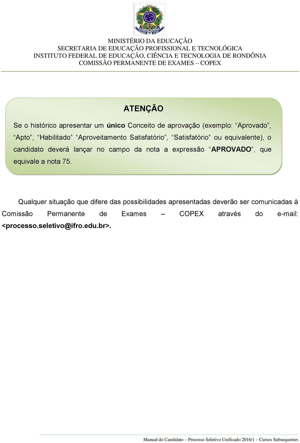 expressão APROVADO, que equivale a nota 75.