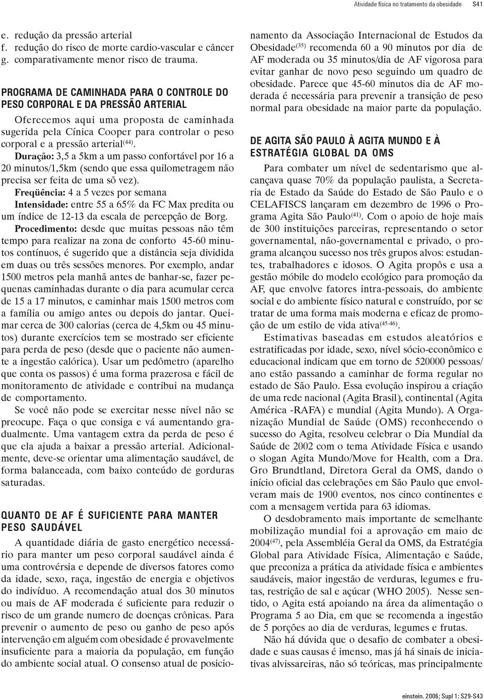 (44). Duração: 3,5 a 5km a um passo confortável por 16 a 20 minutos/1,5km (sendo que essa quilometragem não precisa ser feita de uma sõ vez).