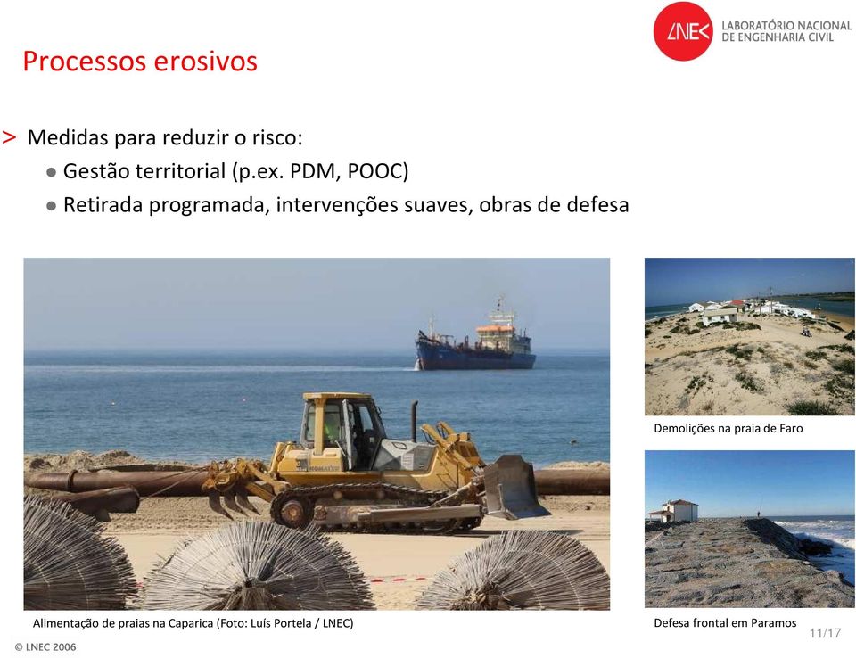 PDM, POOC) Retirada programada, intervenções suaves, obras de