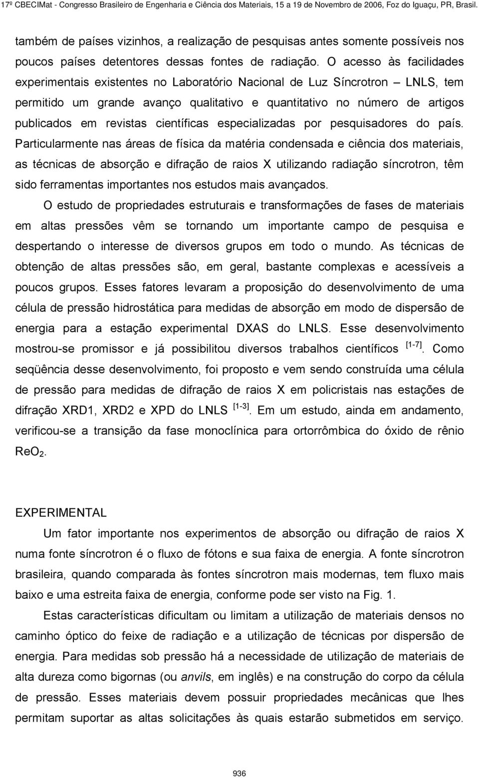 científicas especializadas por pesquisadores do país.