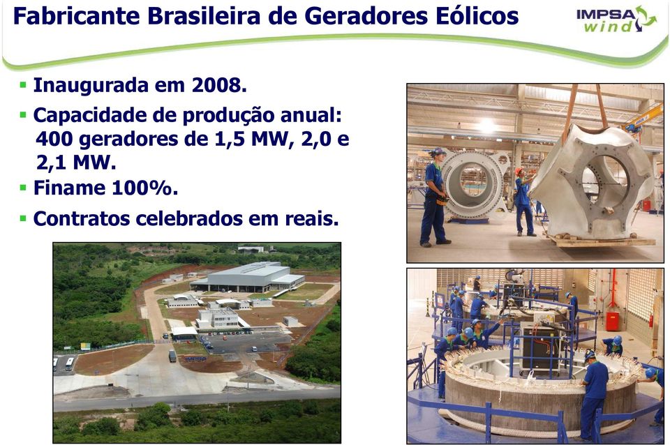 Capacidade de produção anual: 400 geradores