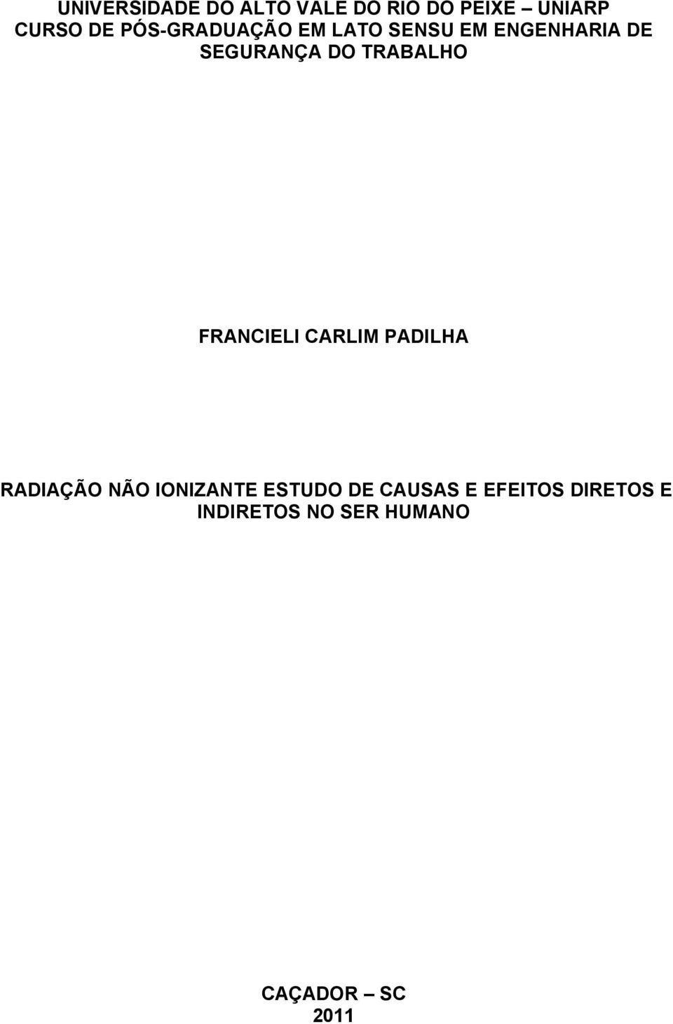 TRABALHO FRANCIELI CARLIM PADILHA RADIAÇÃO NÃO IONIZANTE