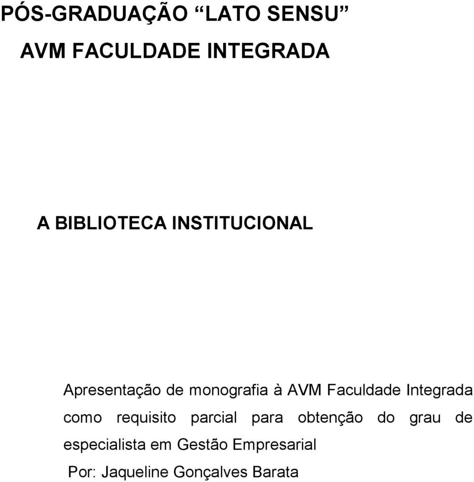 Faculdade Integrada como requisito parcial para obtenção do