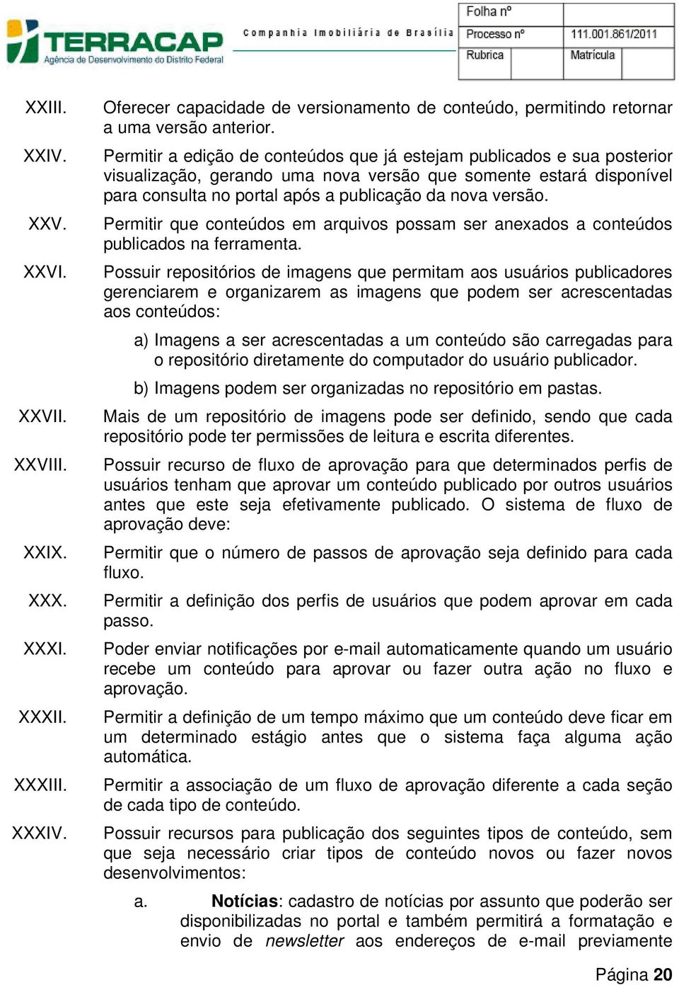 Permitir que conteúdos em arquivos possam ser anexados a conteúdos publicados na ferramenta.