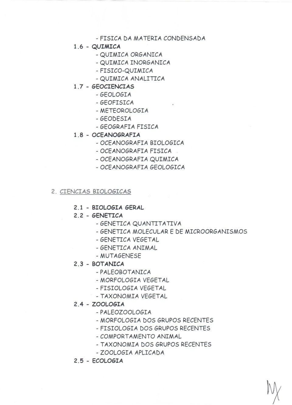 QUIMICA - CEAGRAFIA GELGICA 2. CIECIAS BILGICAS 2. 1 - BILGIA GERAL 2.