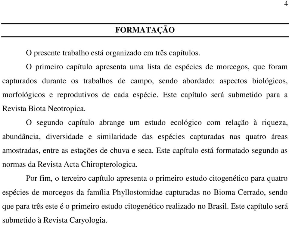 Este capítulo será submetido para a Revista Biota Neotropica.