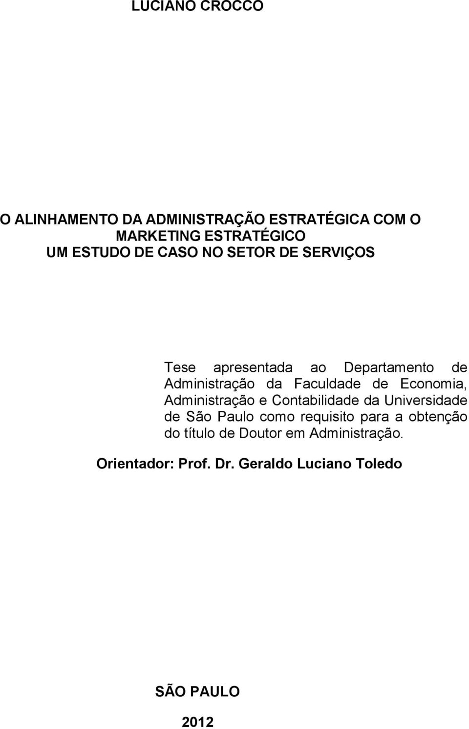 Economia, Administração e Contabilidade da Universidade de São Paulo como requisito para a