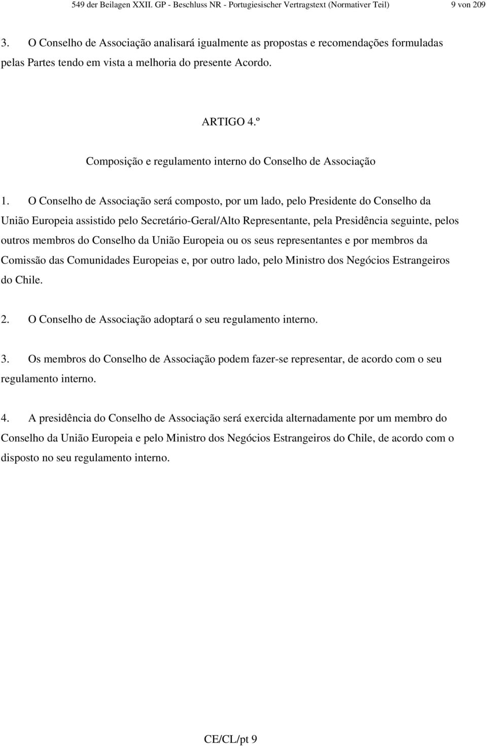 º Composição e regulamento interno do Conselho de Associação 1.