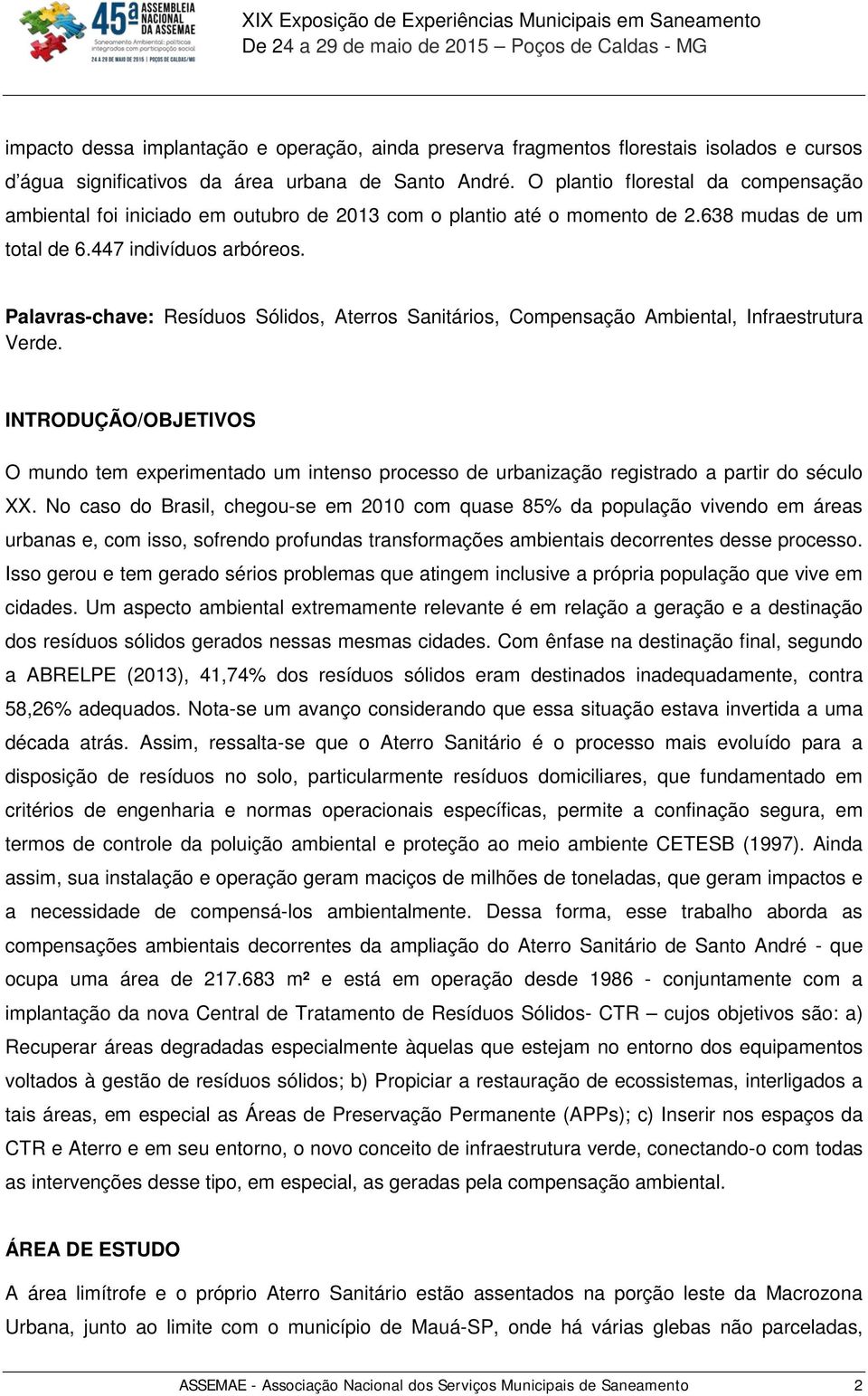 Palavras-chave: Resíduos Sólidos, Aterros Sanitários, Compensação Ambiental, Infraestrutura Verde.