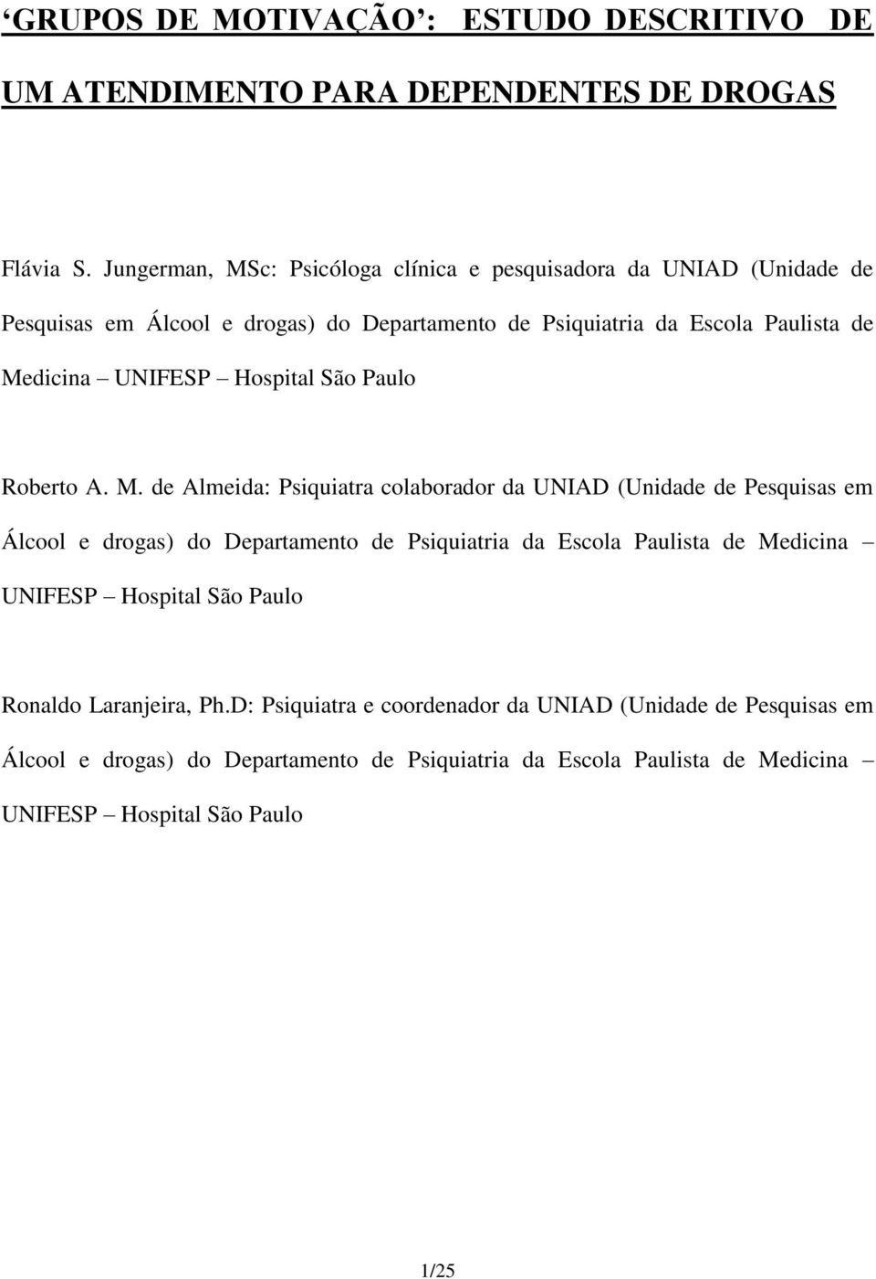 UNIFESP Hospital São Paulo Roberto A. M.