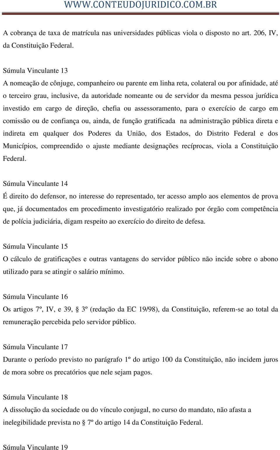 jurídica investido em cargo de direção, chefia ou assessoramento, para o exercício de cargo em comissão ou de confiança ou, ainda, de função gratificada na administração pública direta e indireta em