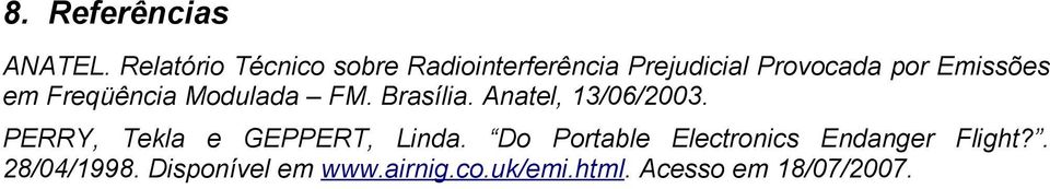 Emissões em Freqüência Modulada FM. Brasília. Anatel, 13/06/2003.