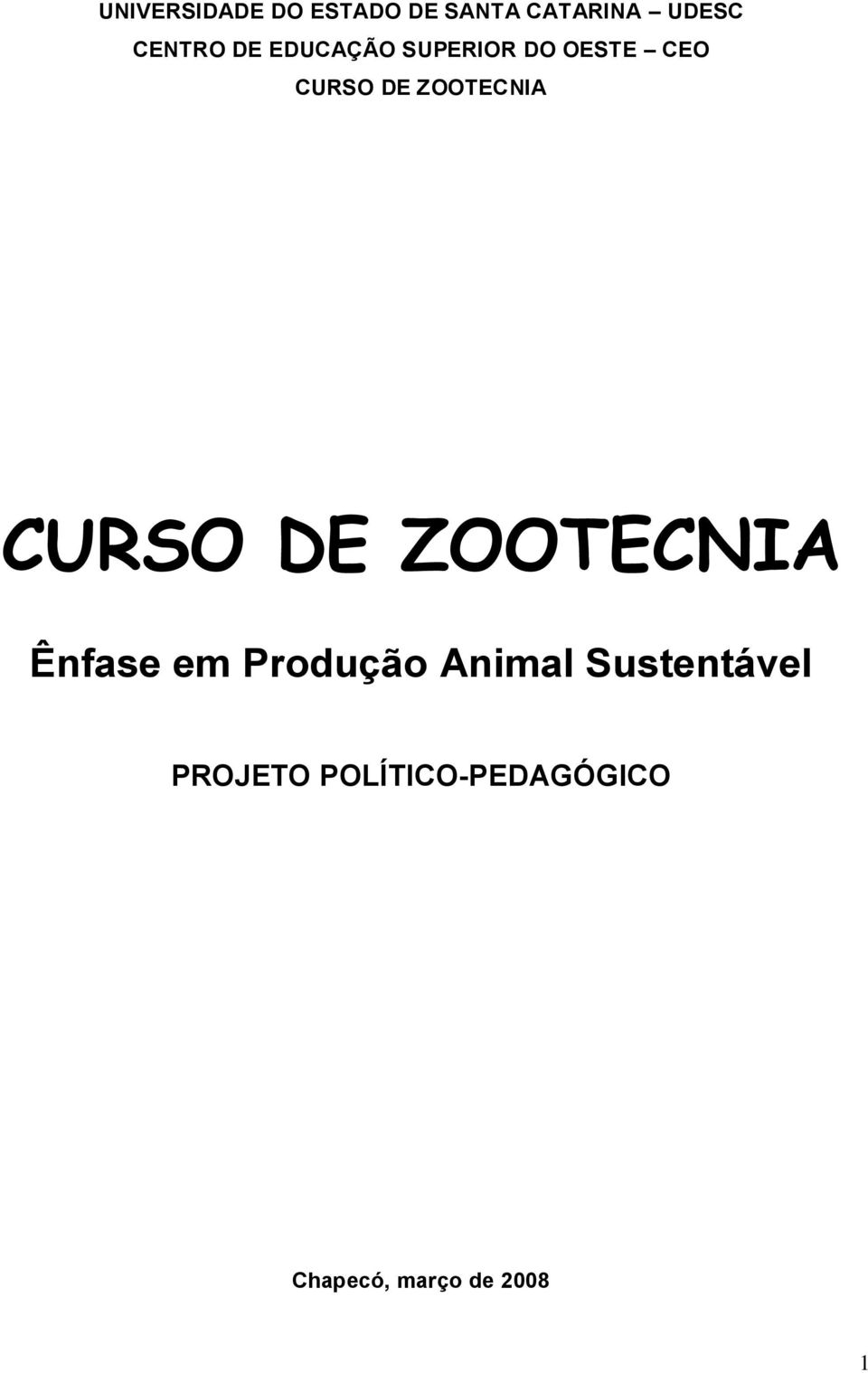 CURSO DE ZOOTECNIA Ênfase em Produção Animal