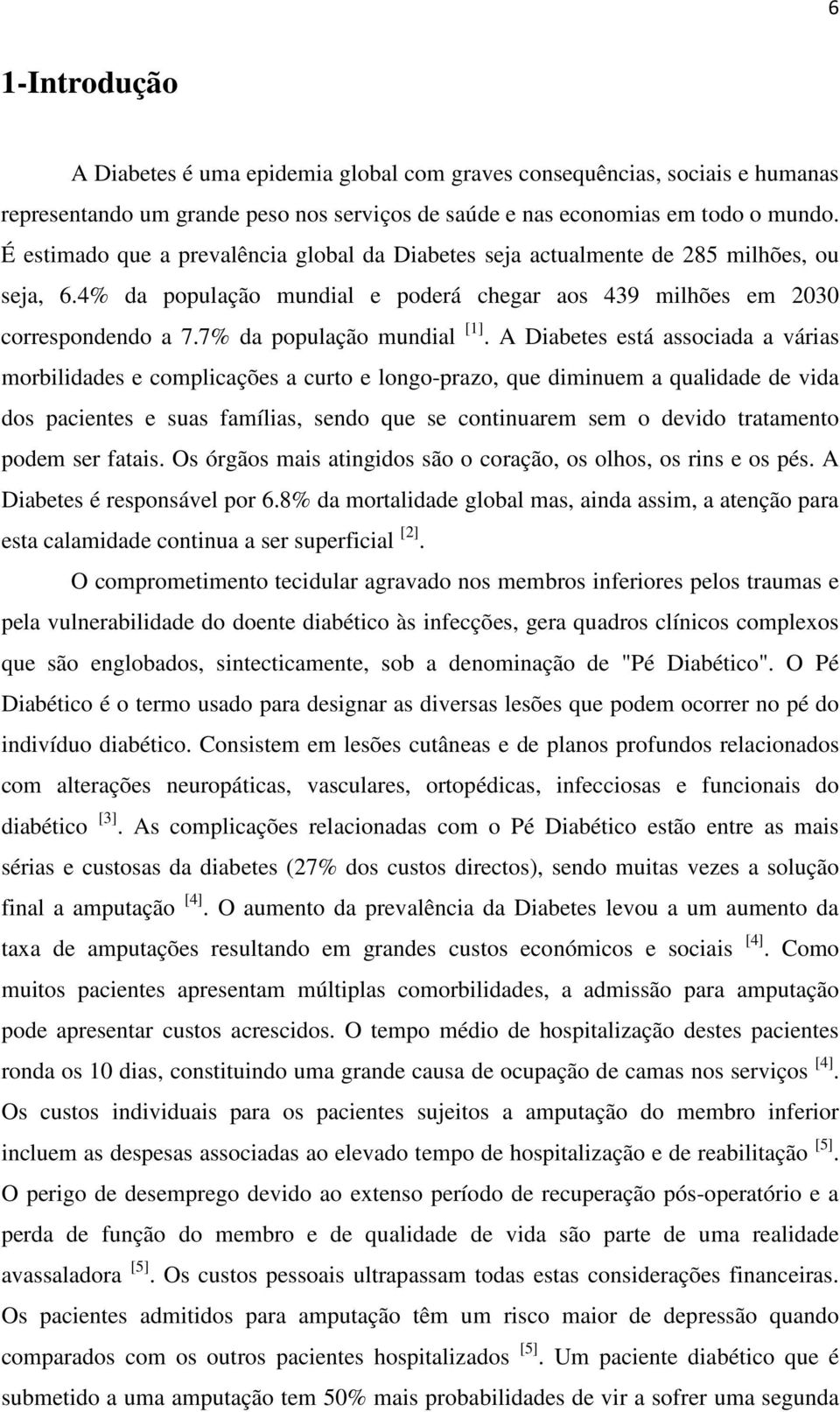 7% da população mundial [1].