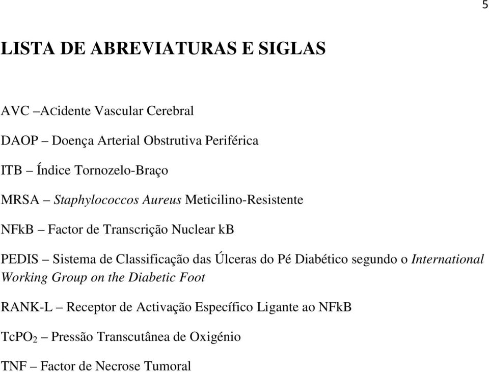 Sistema de Classificação das Úlceras do Pé Diabético segundo o International Working Group on the Diabetic Foot