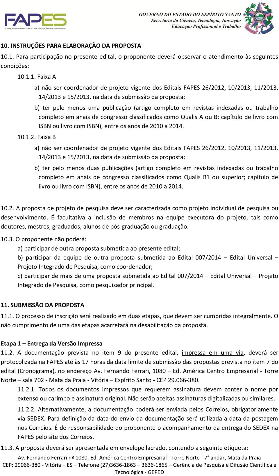 completo em anais de congresso classificados como Qualis A ou B; capítulo de livro com ISBN ou livro com ISBN), entre os anos de 20