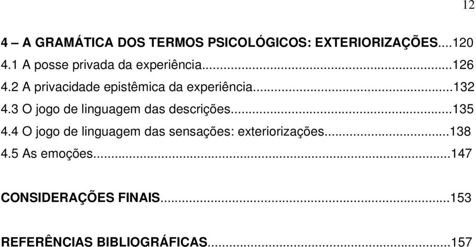 ..132 4.3 O jogo de linguagem das descrições...135 4.