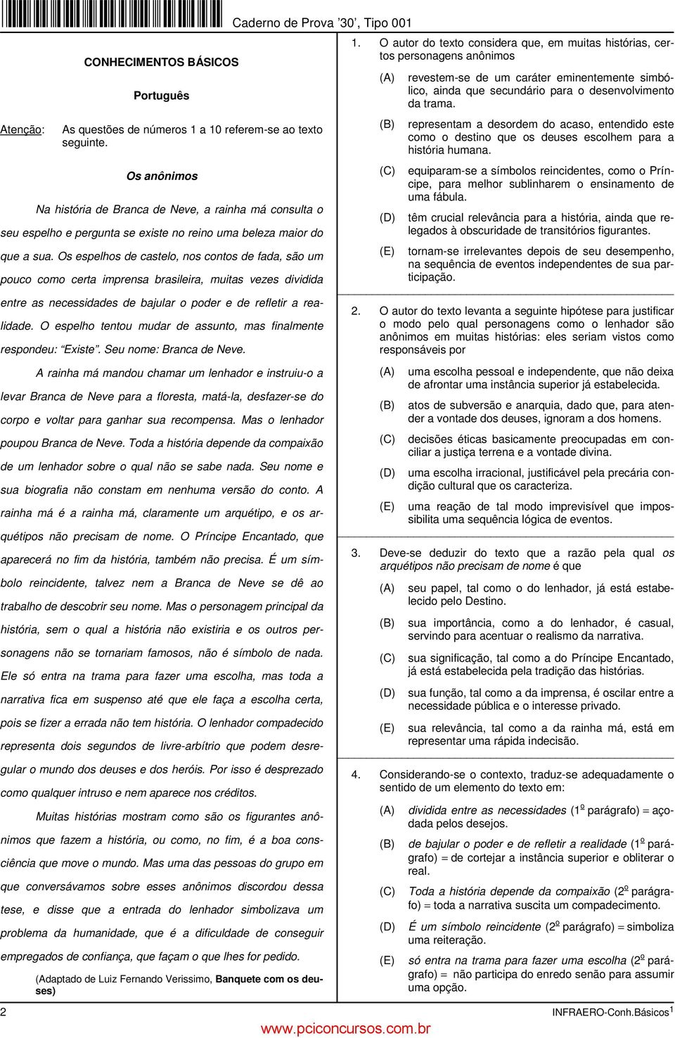 Português da trama. As questões de números 1 a 10 referem-se ao texto seguinte.