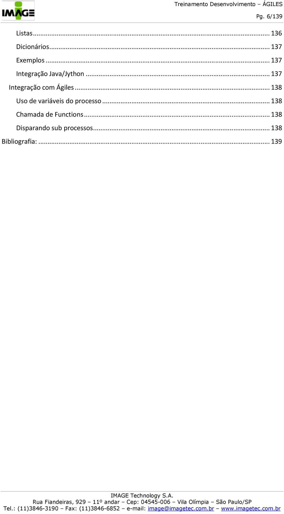 .. 138 Uso de variáveis do processo.