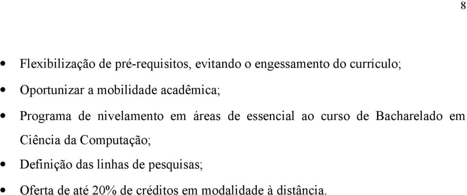 essencial ao curso de Bacharelado em Ciência da Computação; Definição das