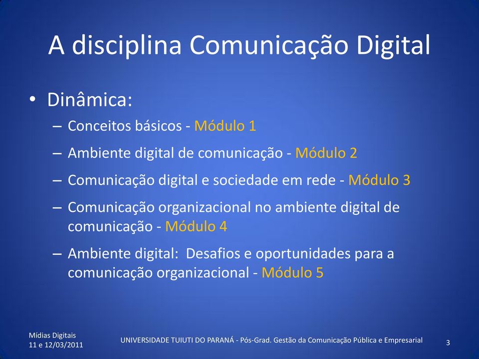 digital de comunicação - Módulo 4 Ambiente digital: Desafios e oportunidades para a comunicação
