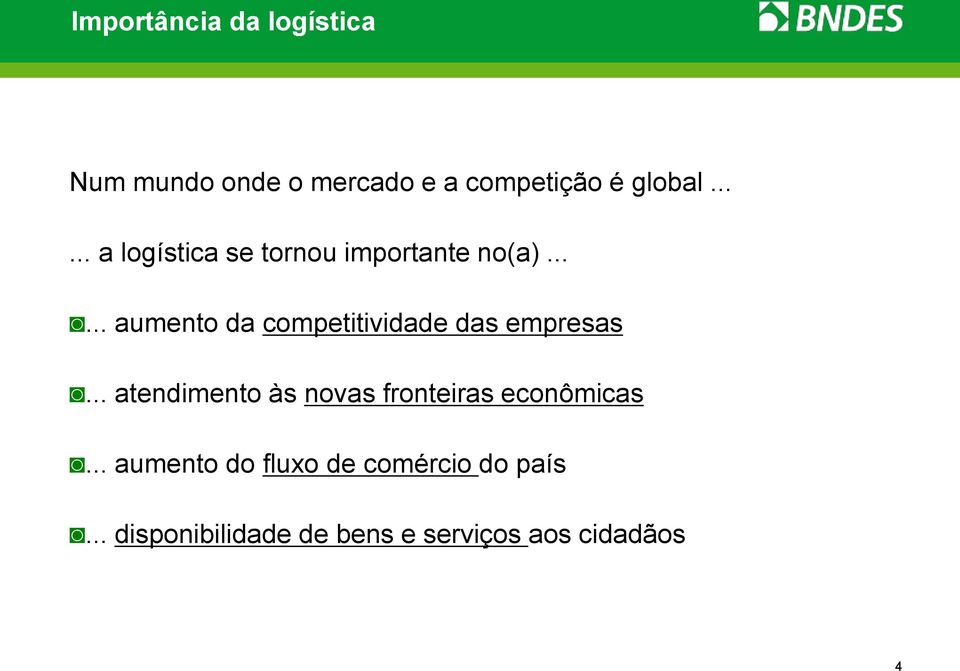 ..... aumento da competitividade das empresas.