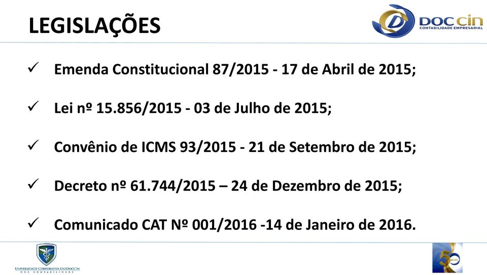 856/2015-03 de Julho de 2015; Convênio de ICMS 93/2015-21 de