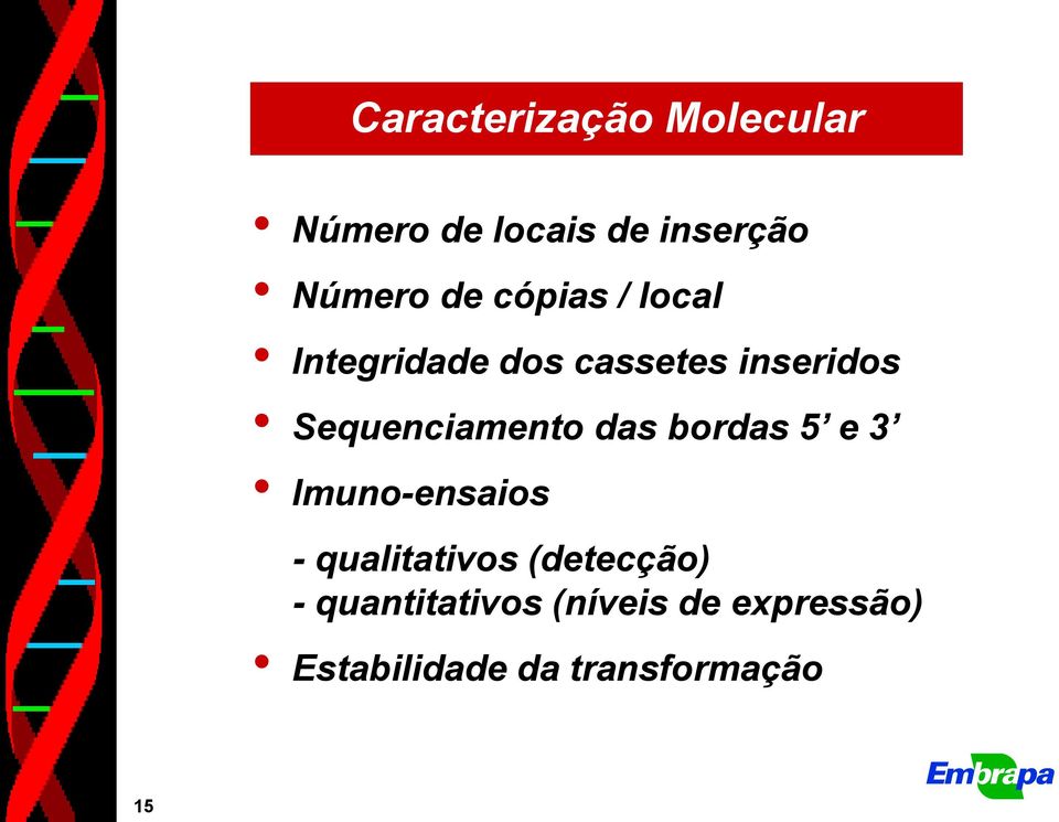 Sequenciamento das bordas 5 e 3 Imuno-ensaios - qualitativos