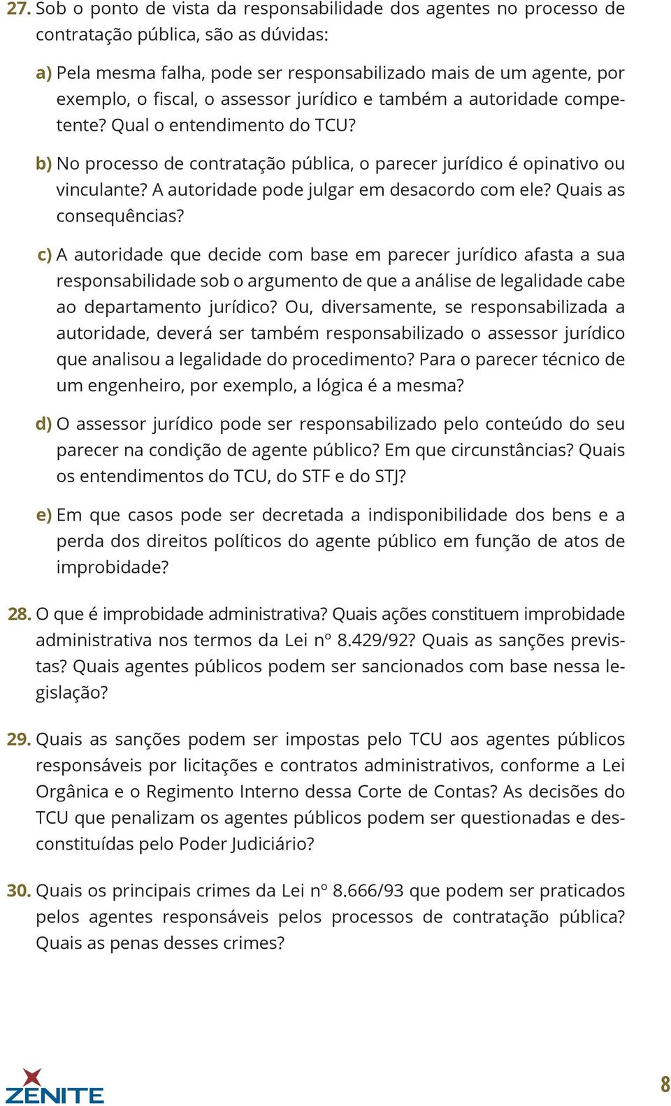 A autoridade pode julgar em desacordo com ele? Quais as consequências?