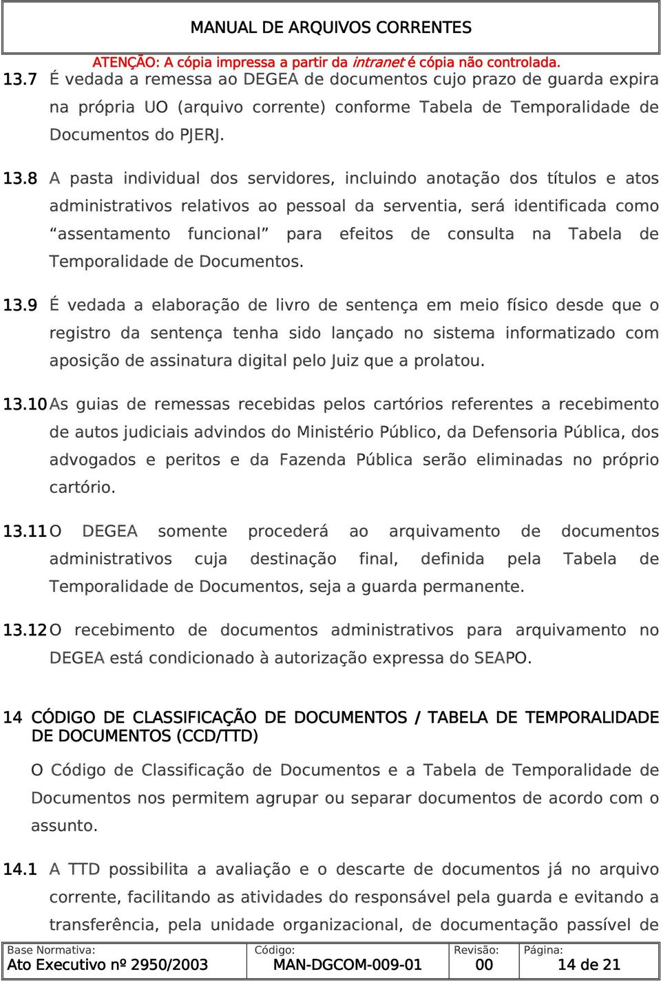 Tabela de Temporalidade de Documentos. 13.