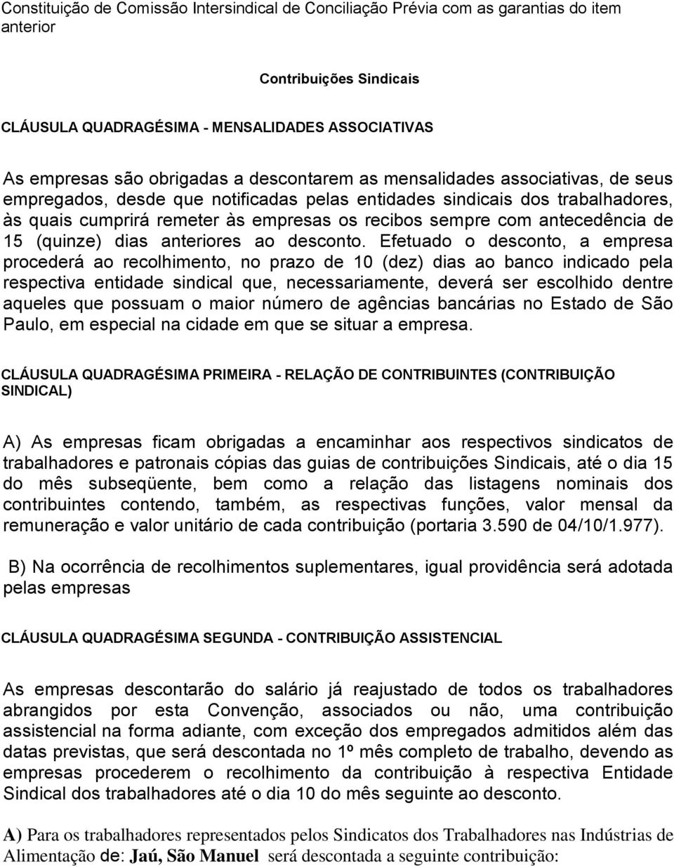 antecedência de 15 (quinze) dias anteriores ao desconto.