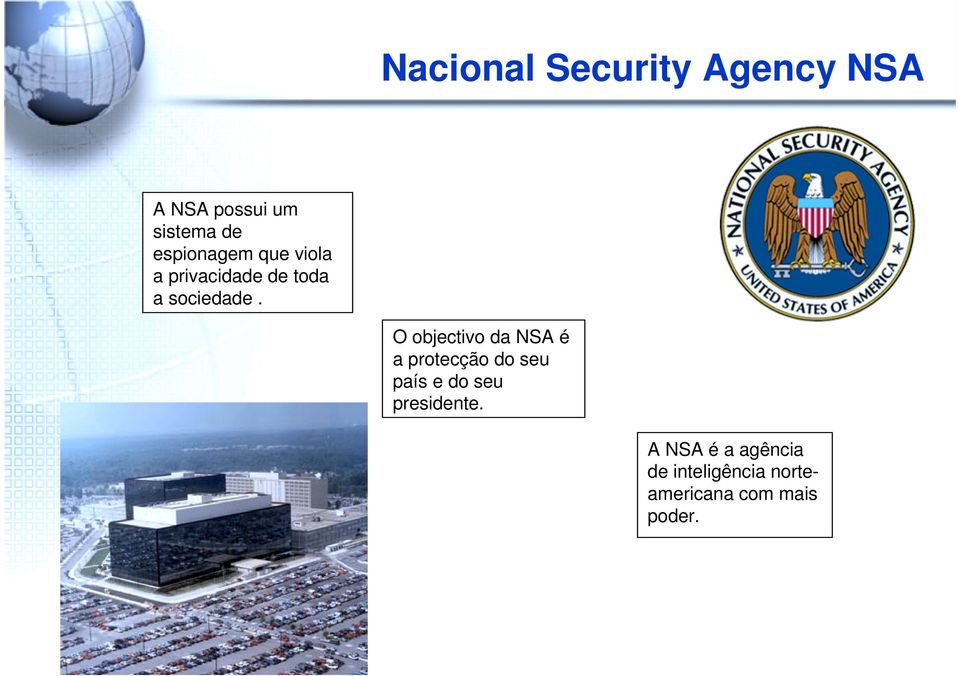 O objectivo da NSA é a protecção do seu país e do seu