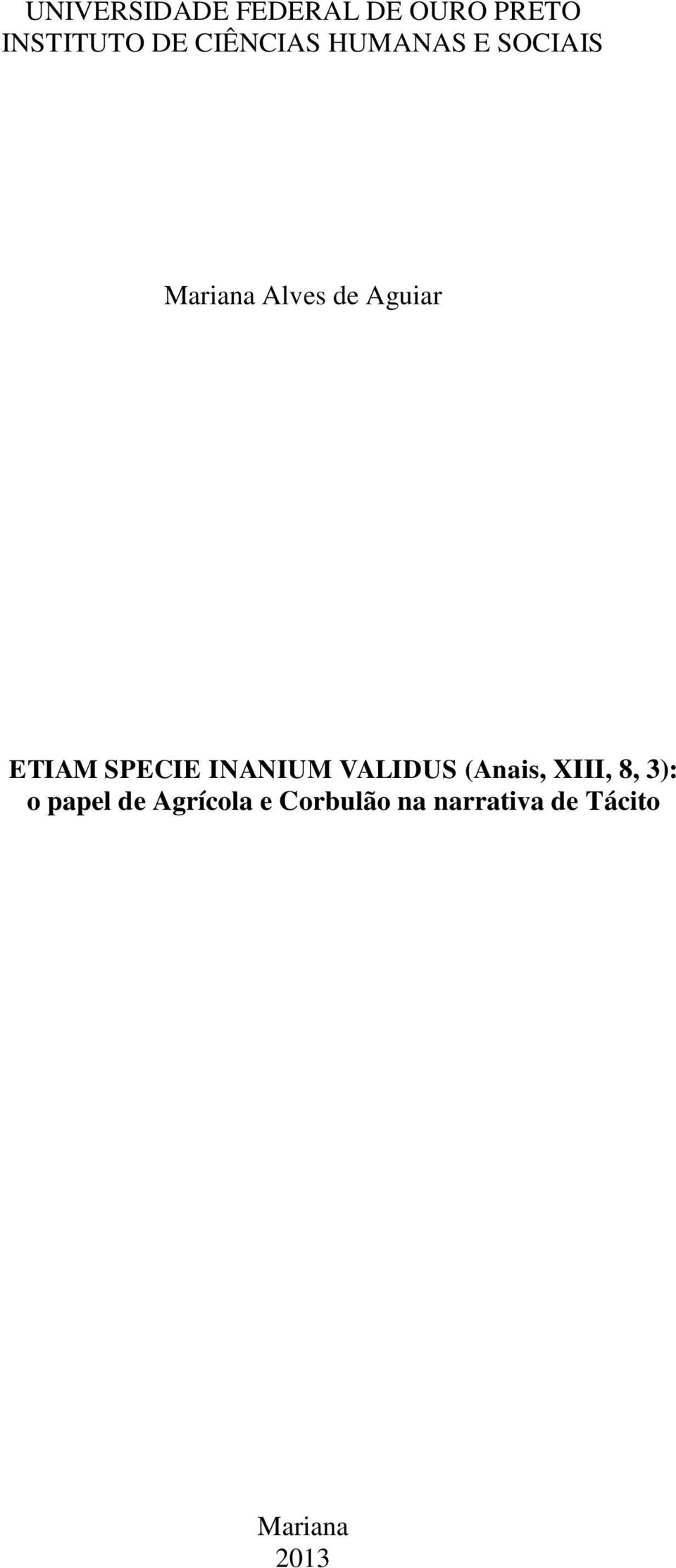 ETIAM SPECIE INANIUM VALIDUS (Anais, XIII, 8, 3): o