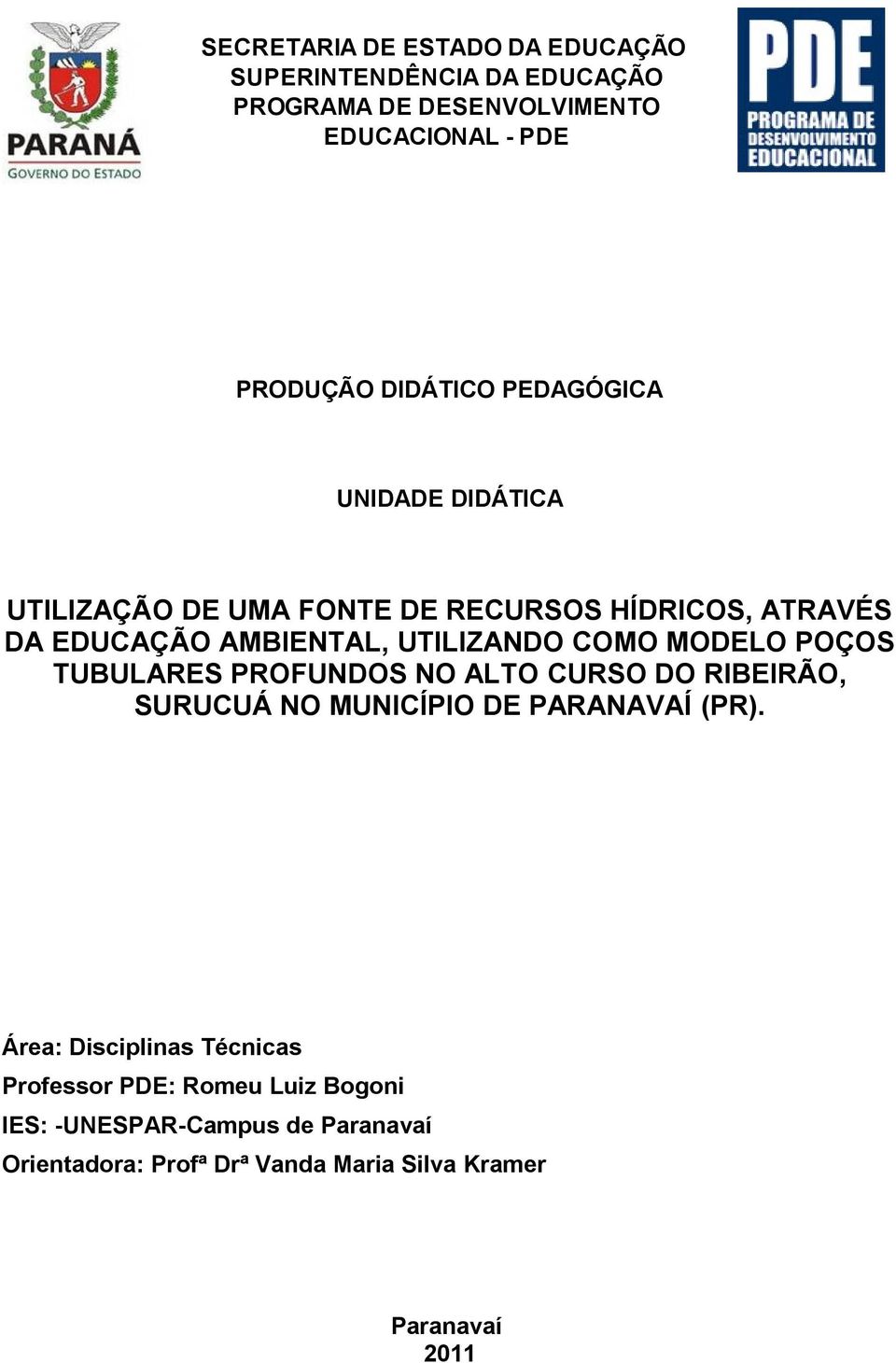 MODELO POÇOS TUBULARES PROFUNDOS NO ALTO CURSO DO RIBEIRÃO, SURUCUÁ NO MUNICÍPIO DE PARANAVAÍ (PR).