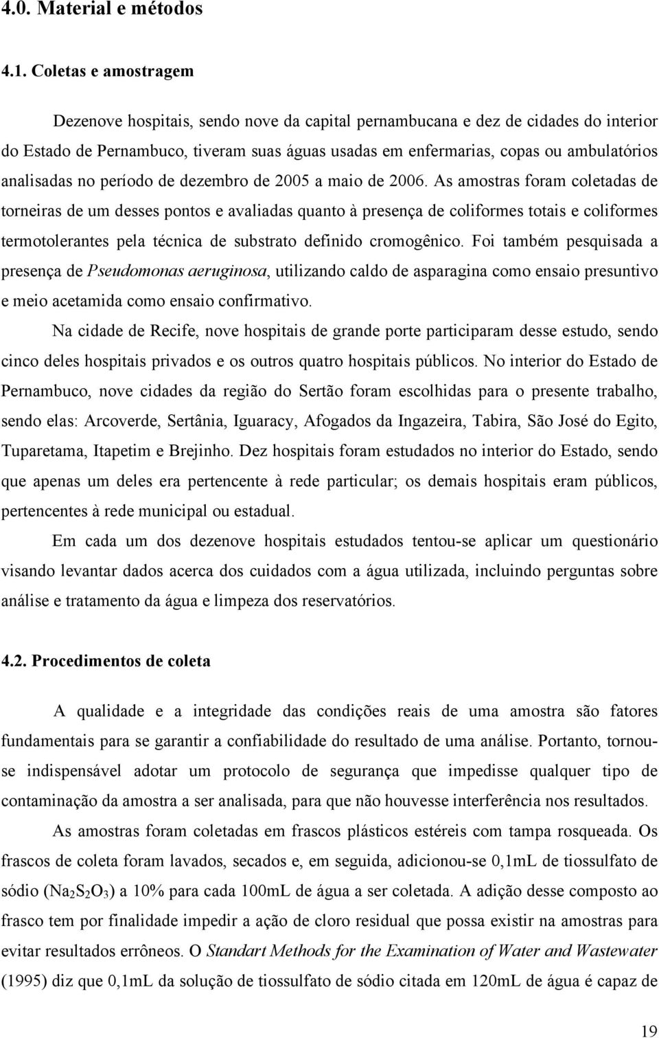 analisadas no período de dezembro de 2005 a maio de 2006.