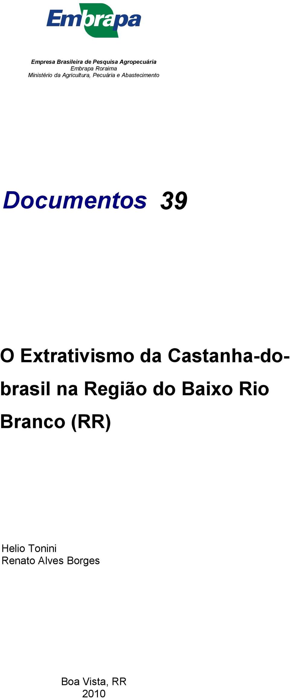 Documentos 39 O Extrativismo da Castanha-dobrasil na Região