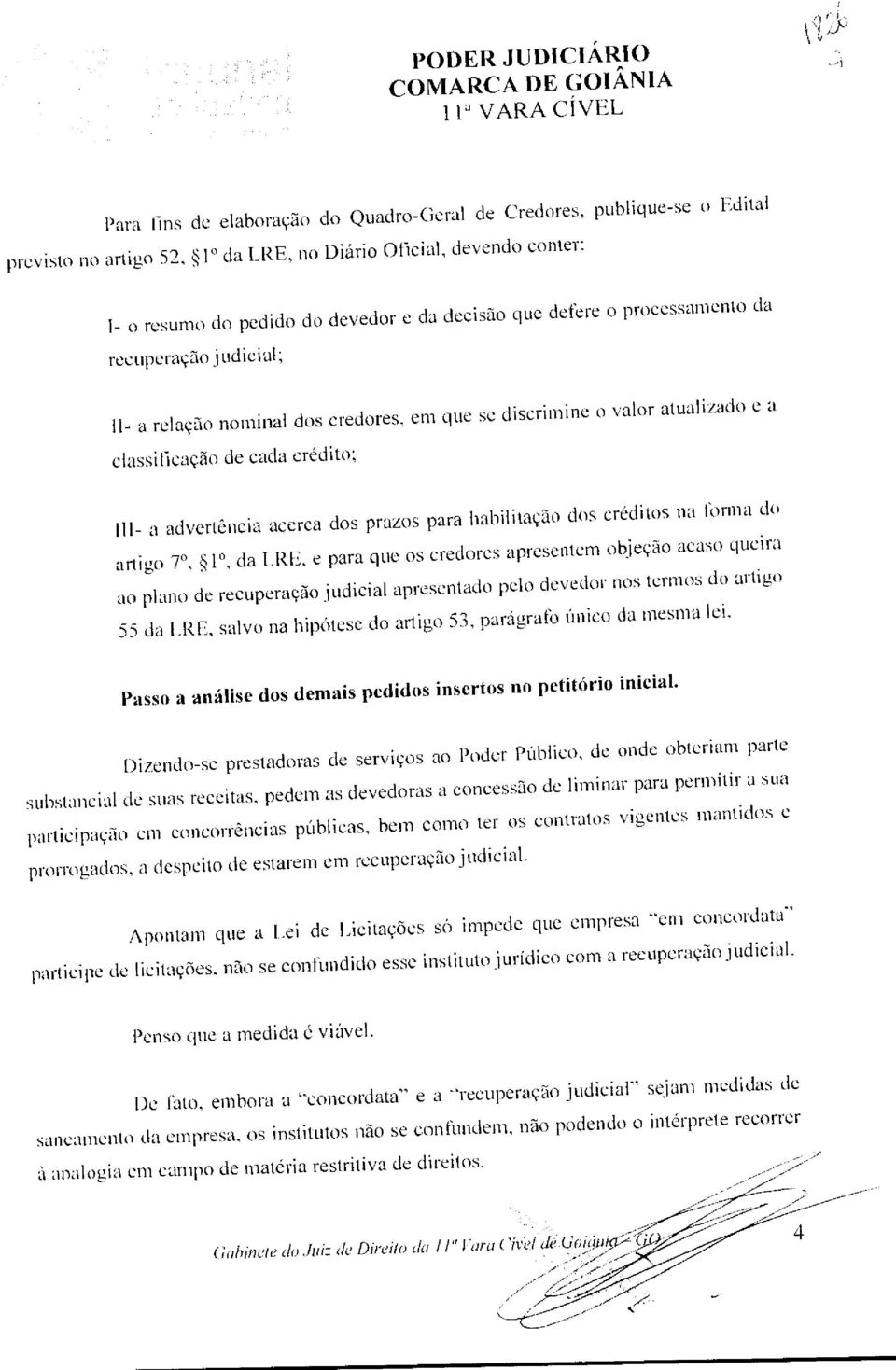 dos prazos para habilitação dos créditos na forma do artigo 7', 1", da LRE, e para que os credores apresentem objeção acaso queira ao plano de recuperação judicial apresentado pelo devedor nos termos