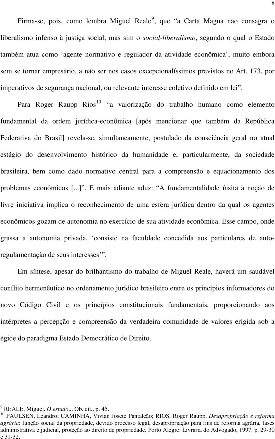 173, por imperativos de segurança nacional, ou relevante interesse coletivo definido em lei.