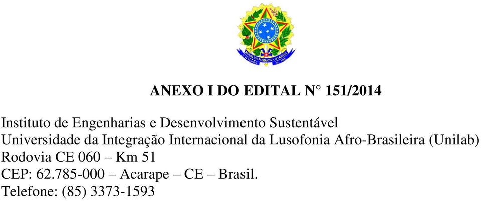 Internacional da Lusofonia Afro-Brasileira (Unilab) Rodovia