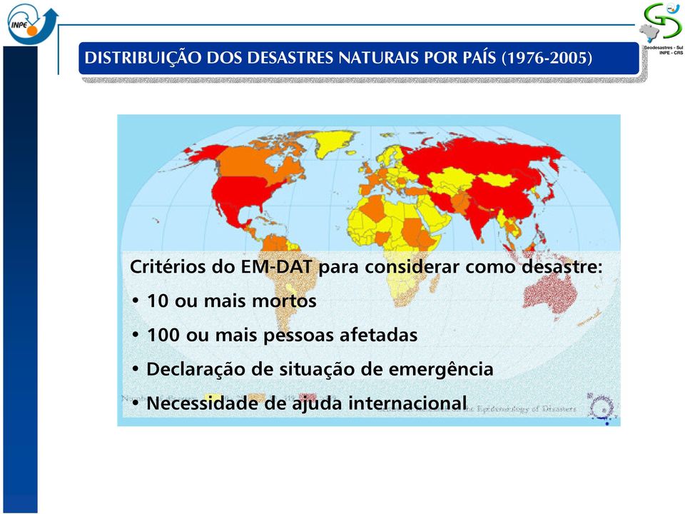 mais mortos 100 ou mais pessoas afetadas Declaração de