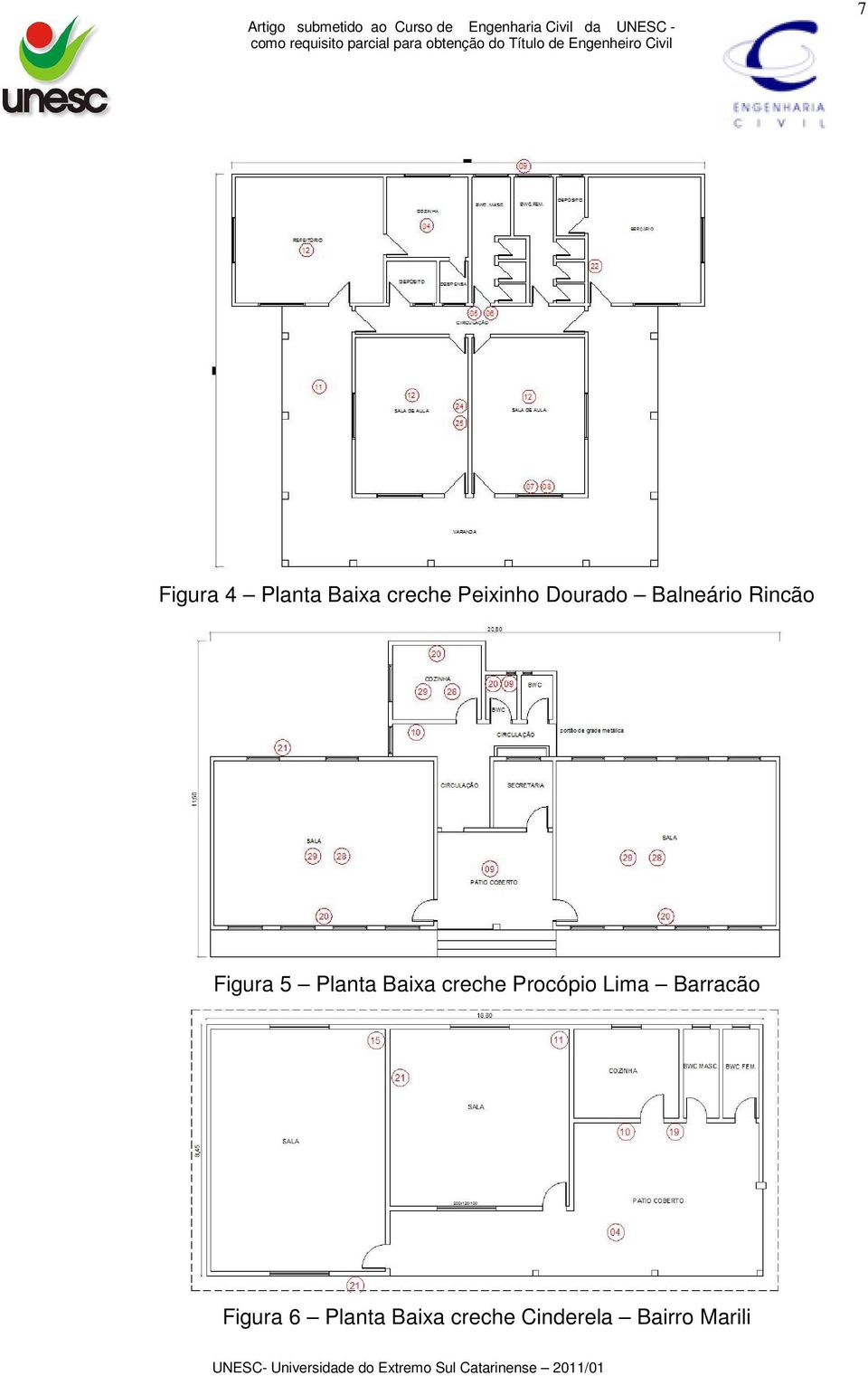 Baixa creche Procópio Lima Barracão Figura