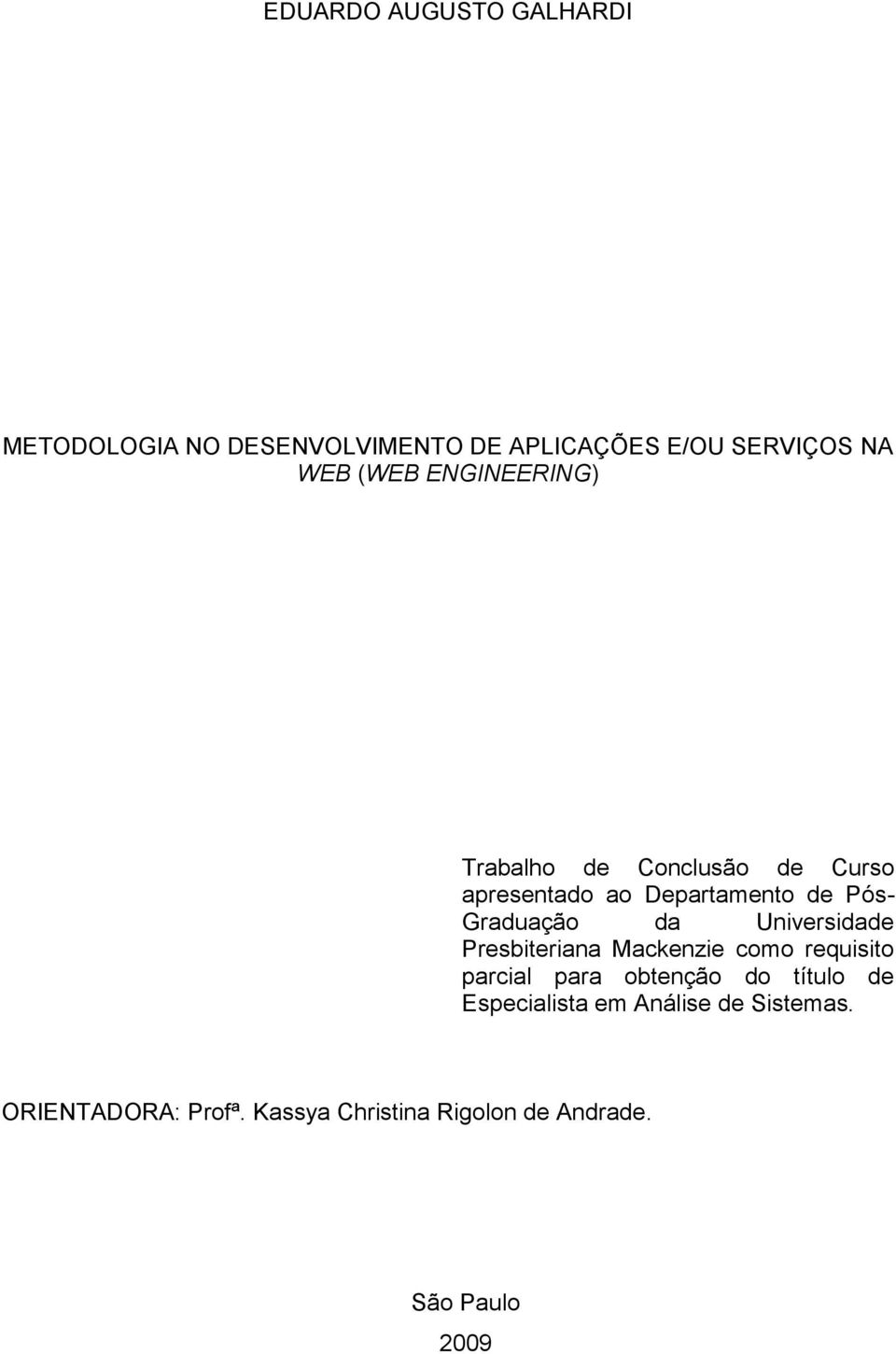 Universidade Presbiteriana Mackenzie como requisito parcial para obtenção do título de