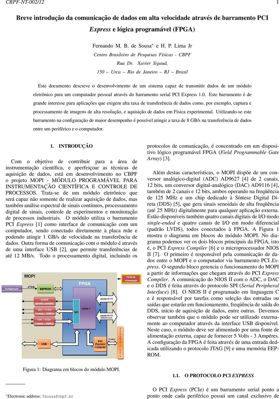 barramento serial PCI Express 1.0.