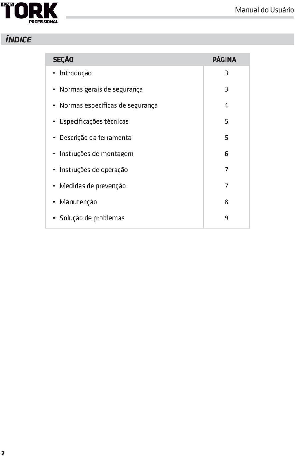 Descrição da ferramenta 5 Instruções de montagem 6 Instruções de