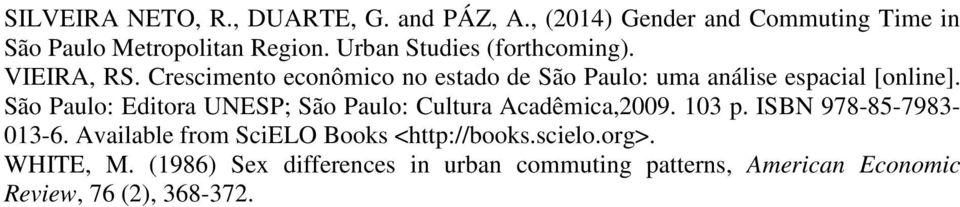 São Paulo: Editora UNESP; São Paulo: Cultura Acadêmica,2009. 103 p. ISBN 978-85-7983-013-6.