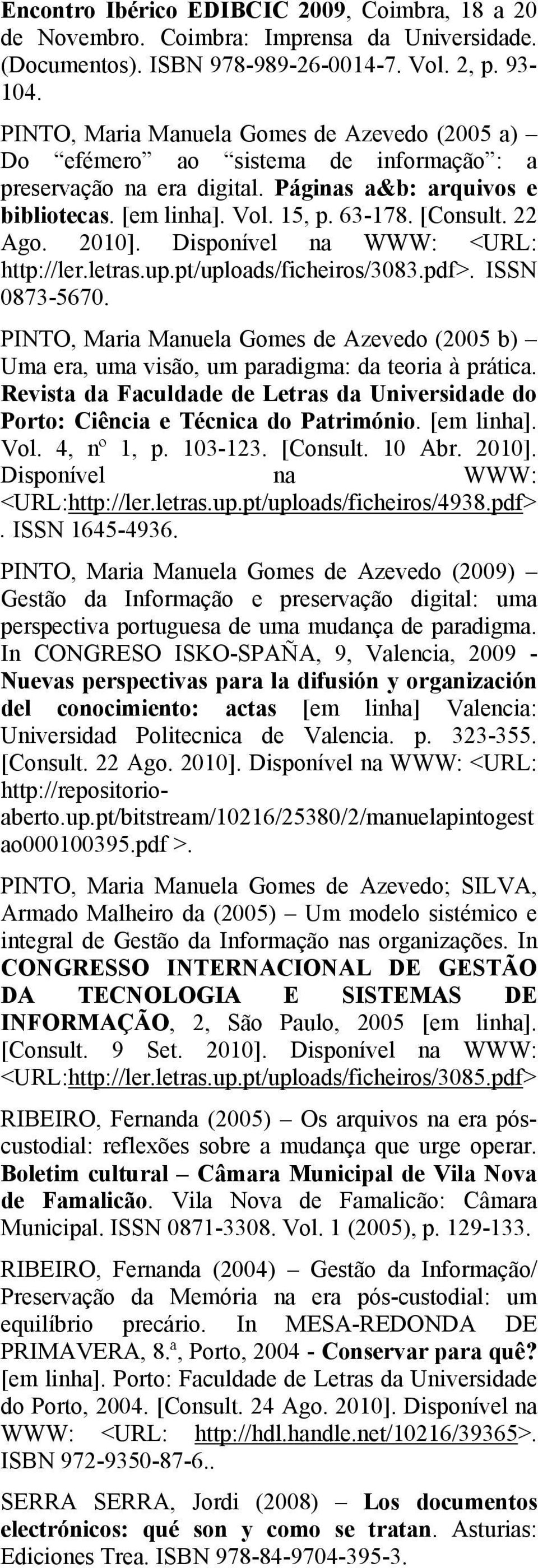 22 Ago. 2010]. Disponível na WWW: <URL: http://ler.letras.up.pt/uploads/ficheiros/3083.pdf>. ISSN 0873-5670.