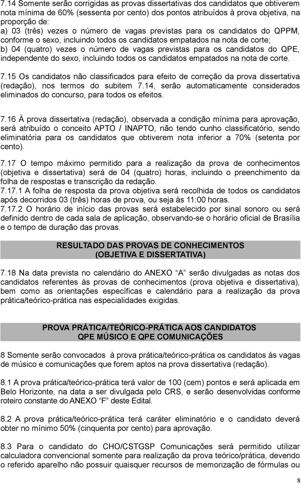 do QPE, independente do sexo, incluindo todos os candidatos empatados na nota de corte. 7.