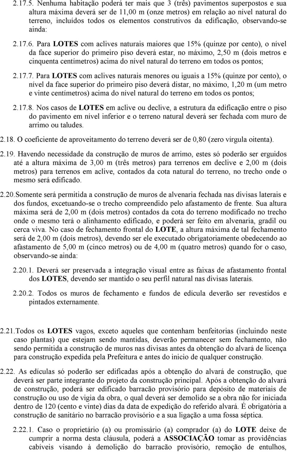 construtivos da edificação, observando-se ainda: 2.17.6.