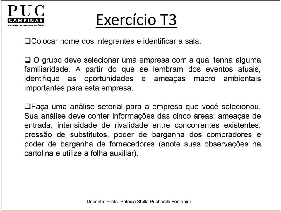 Faça uma análise setorial para a empresa que você selecionou.