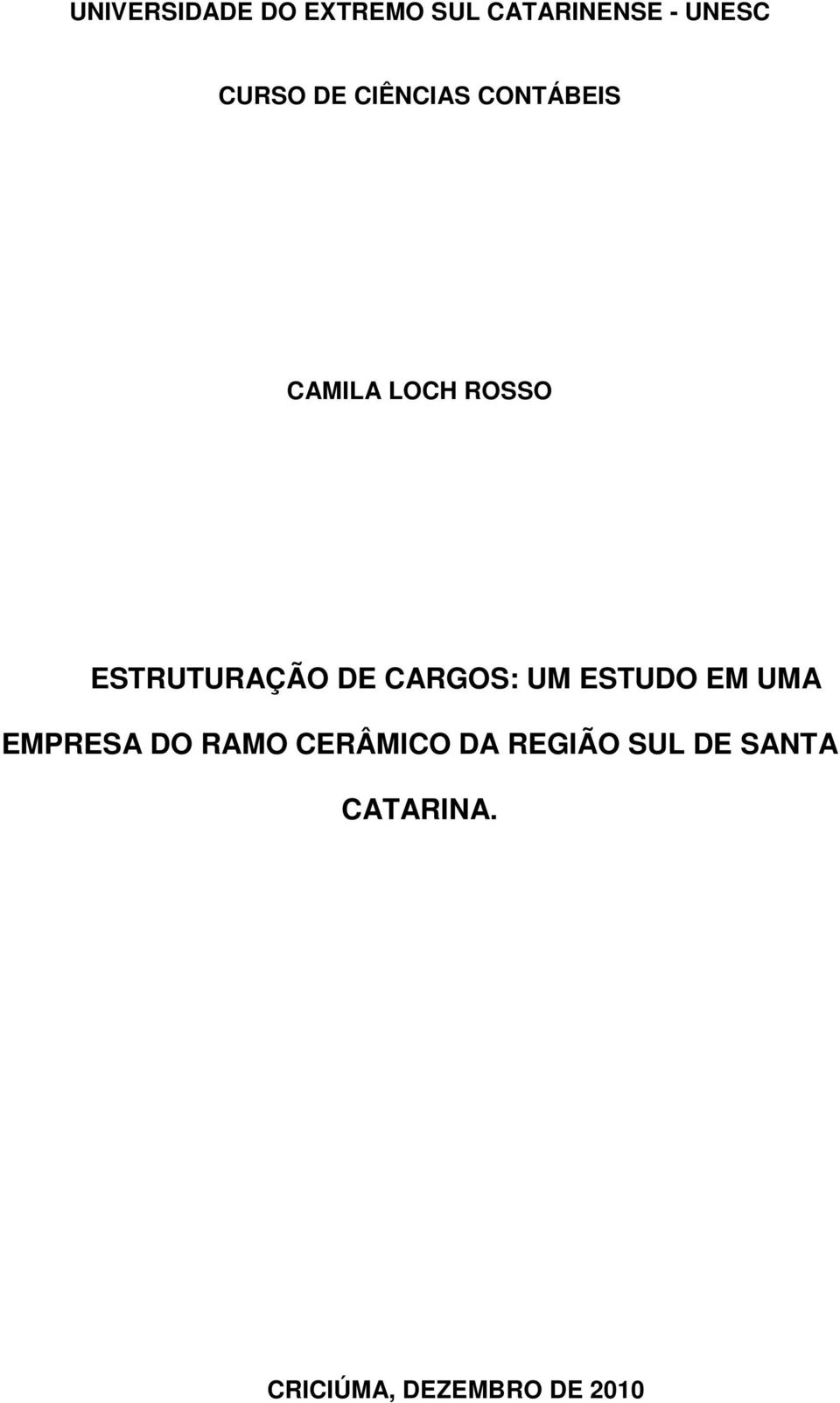 DE CARGOS: UM ESTUDO EM UMA EMPRESA DO RAMO CERÂMICO